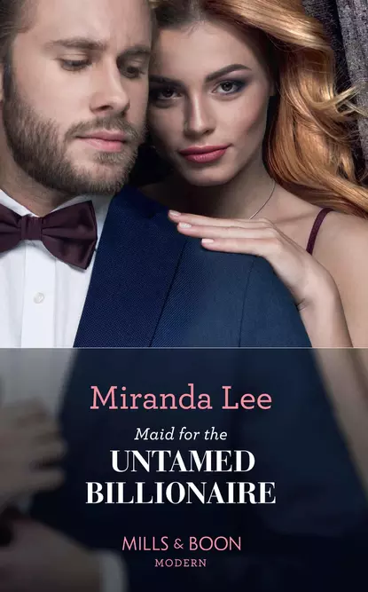 Обложка книги Maid For The Untamed Billionaire, Miranda Lee