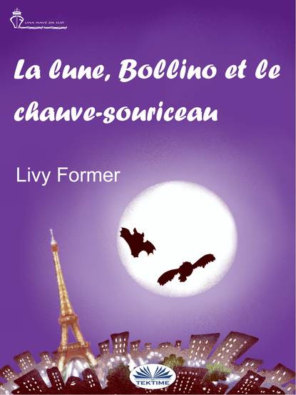 Livy Former - La Lune, Bollino Et Le Chauve-Souriceau