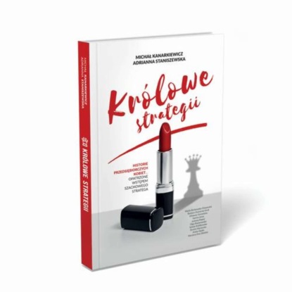 Michał Kanarkiewicz - Królowe Strategii