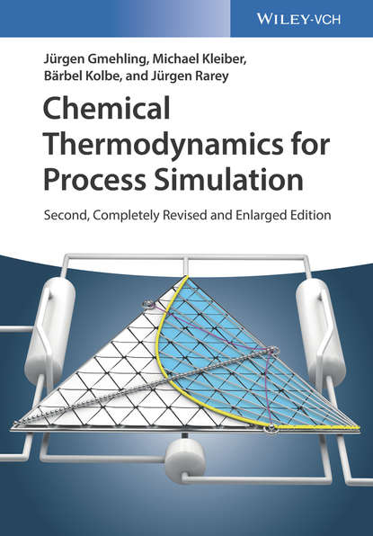 Jürgen Rarey - Chemical Thermodynamics for Process Simulation
