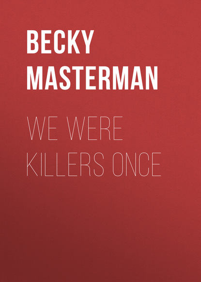 Becky Masterman — We Were Killers Once