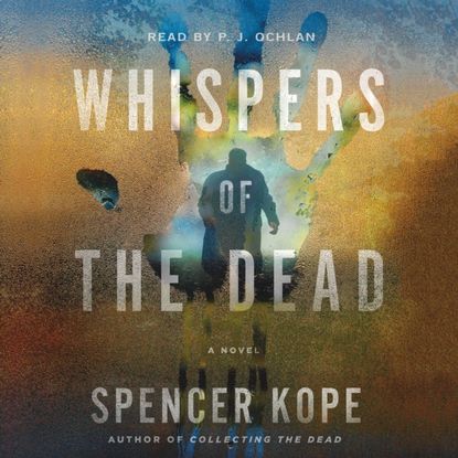 Spencer Kope — Whispers of the Dead