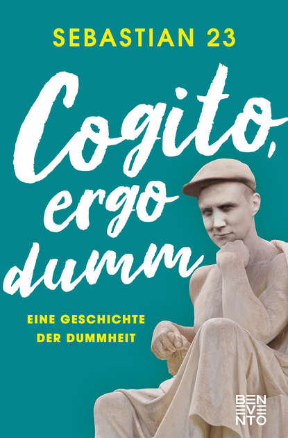 

Cogito, ergo dumm