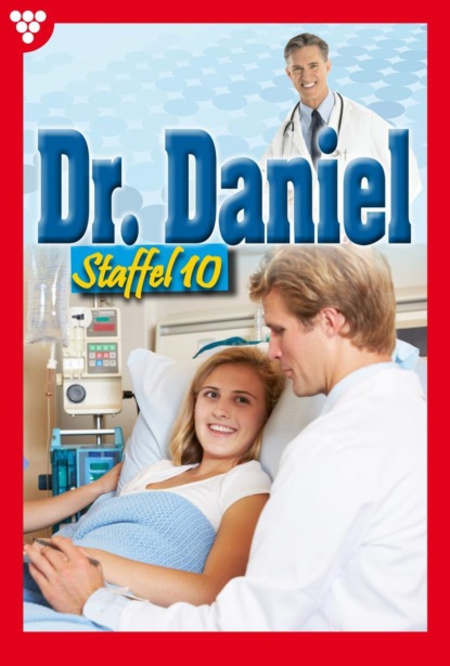 Marie Francoise - Dr. Daniel Staffel 10 – Arztroman