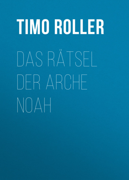 

Das Rätsel der Arche Noah