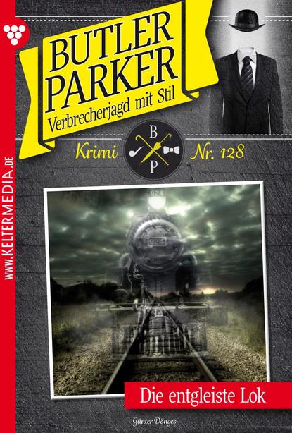 Günter Dönges - Butler Parker 128 – Kriminalroman