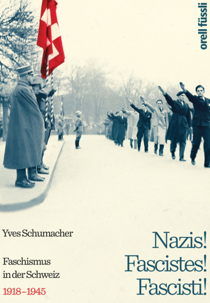 Yves Schumacher - Nazis! Fascistes! Fascisti!