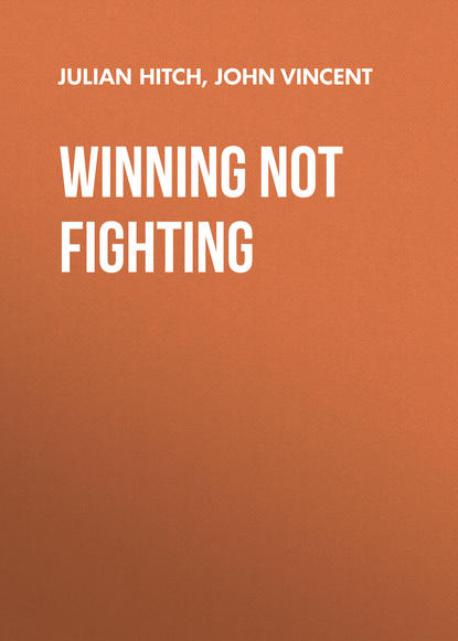 John  Vincent - Winning Not Fighting