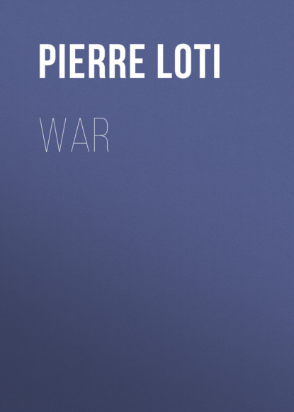 Pierre Loti - War