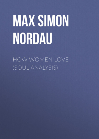 

How Women Love (Soul Analysis)
