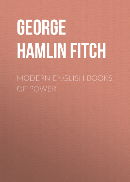 George Hamlin Fitch - Modern English Books of Power