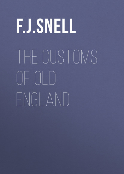 F. J. Snell - The Customs of Old England