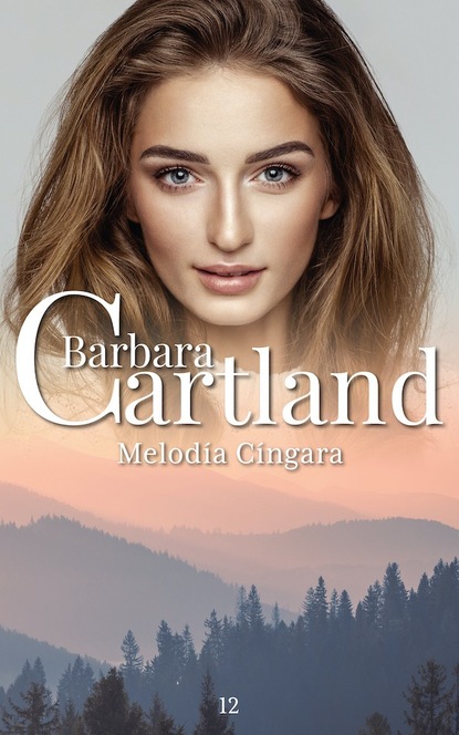 Барбара Картленд - Melodía Cíngara