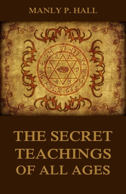 Manly P. Hall - The Secret Teachings Of All Ages