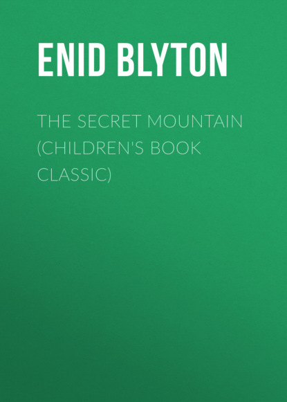 Enid blyton - The Secret Mountain (Children's Book Classic)