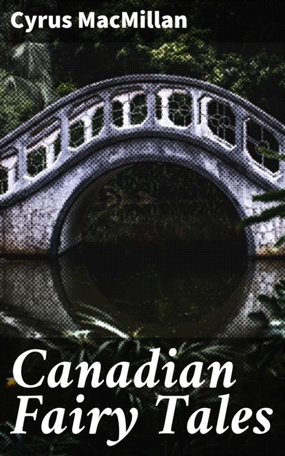 

Canadian Fairy Tales