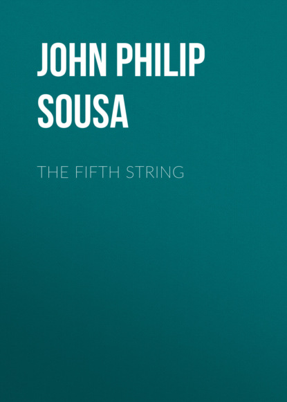 John Philip Sousa - The Fifth String