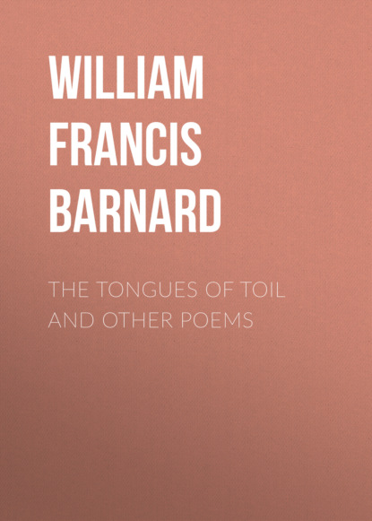 

The Tongues of Toil And Other Poems