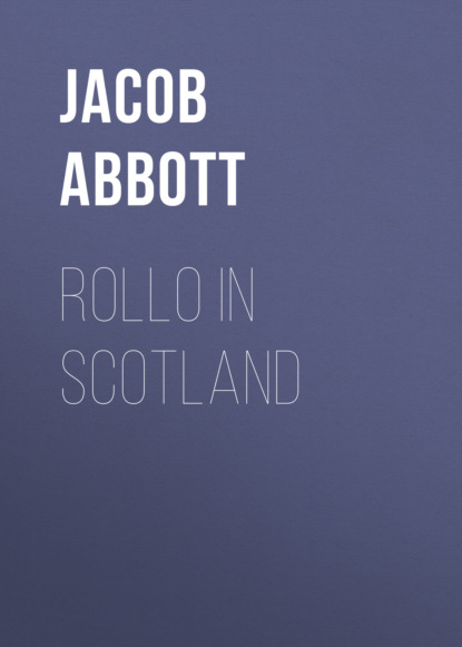 Jacob Abbott - Rollo in Scotland