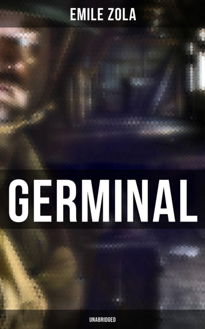 

GERMINAL (Unabridged)