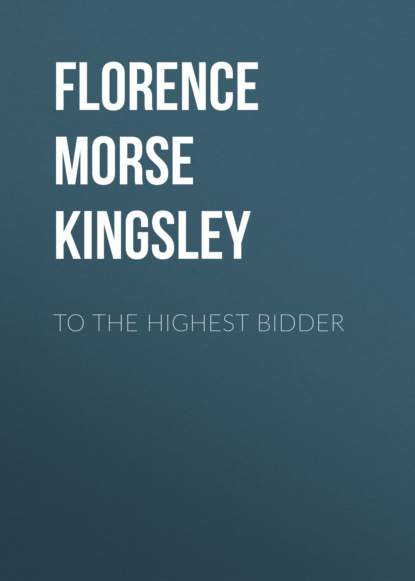 

To the Highest Bidder