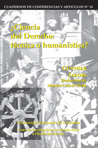 Günther Jakobs - Ciencia del derecho: Técnica o humanística