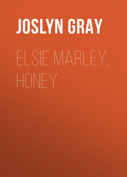 

Elsie Marley, Honey