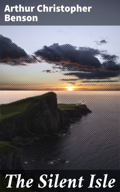 Benson Arthur Christopher - The Silent Isle