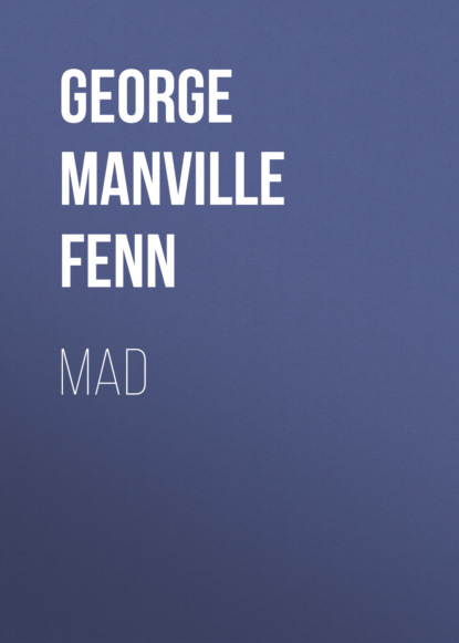 George Manville Fenn - Mad