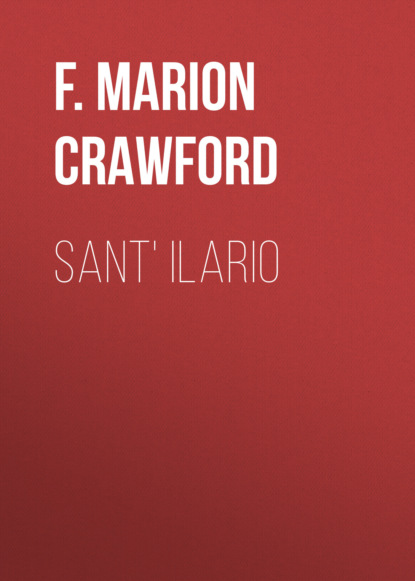 F. Marion Crawford - Sant' Ilario