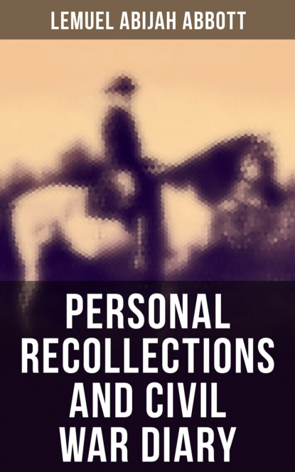 

Personal Recollections and Civil War Diary