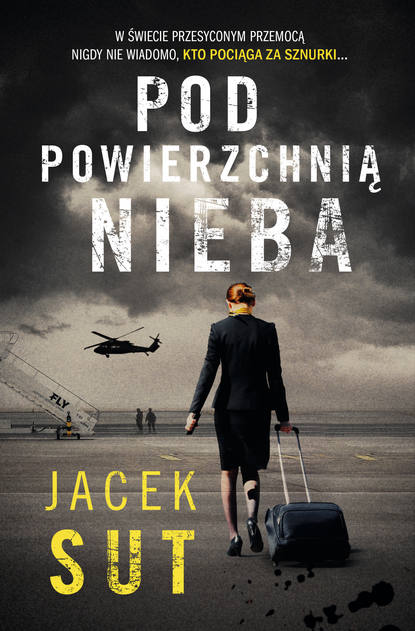 Jacek Sut — Pod powierzchnią nieba