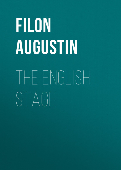 Filon Augustin - The English Stage