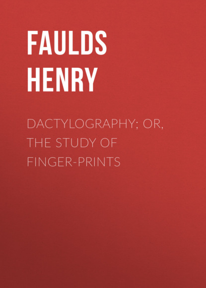 

Dactylography; Or, The Study of Finger-prints