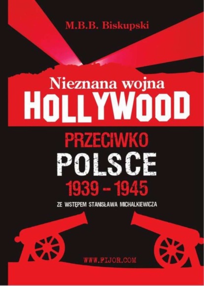 

Nieznana wojna Hollywood przeciwko Polsce