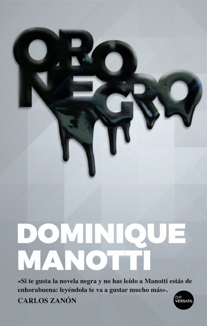 Dominique  Manotti - Oro negro