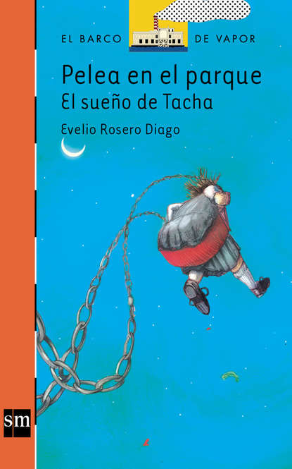 Evelio Rosero Diago - Pelea en el parque: el sueño de Tacha