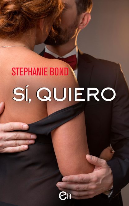 Stephanie Bond - Sí, quiero