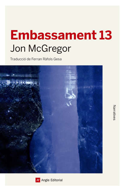 Jon  McGregor - Embassament 13