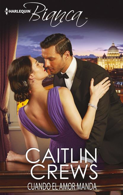 Caitlin Crews — Cuando el amor manda