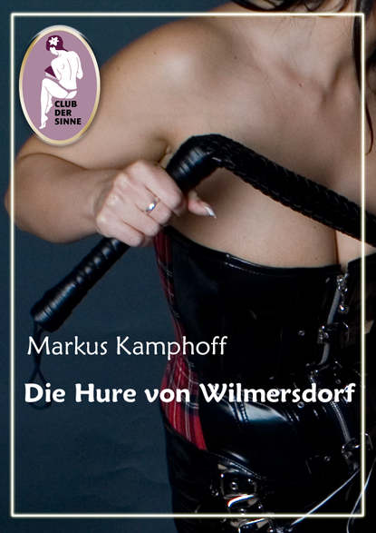 Die Hure von Wilmersdorf (Markus  Kamphoff). 