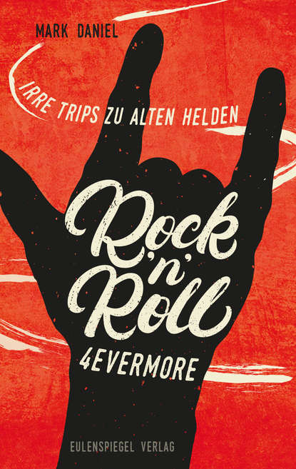 Rock'n'Roll 4evermore (Mark  Daniel). 