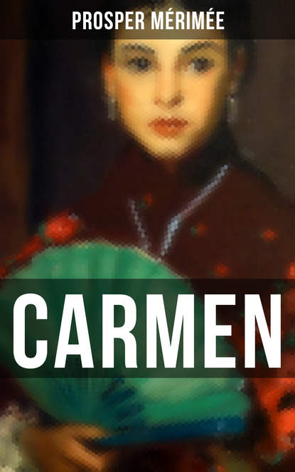 Prosper Merimee - CARMEN