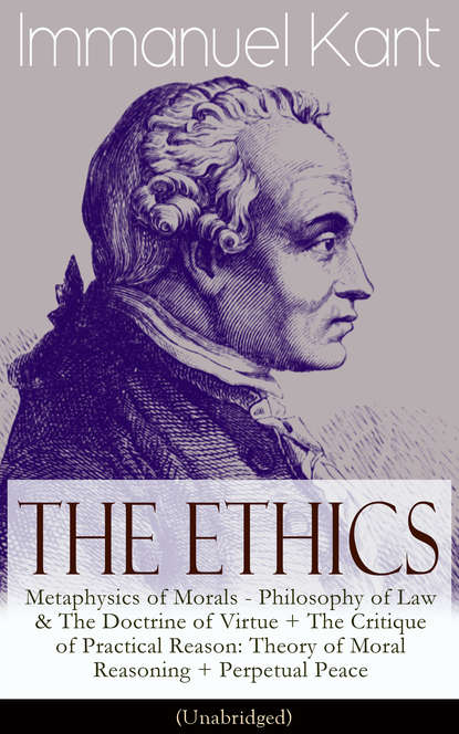 Immanuel Kant - The Ethics of Immanuel Kant