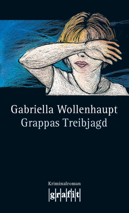 Gabriella  Wollenhaupt - Grappas Treibjagd