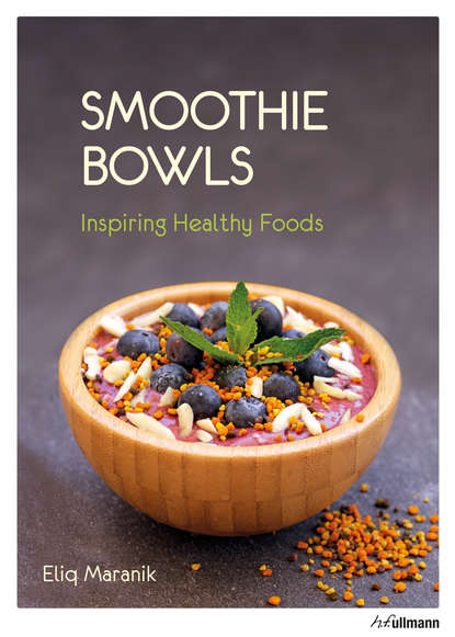 Eliq  Maranik - Smoothie Bowls