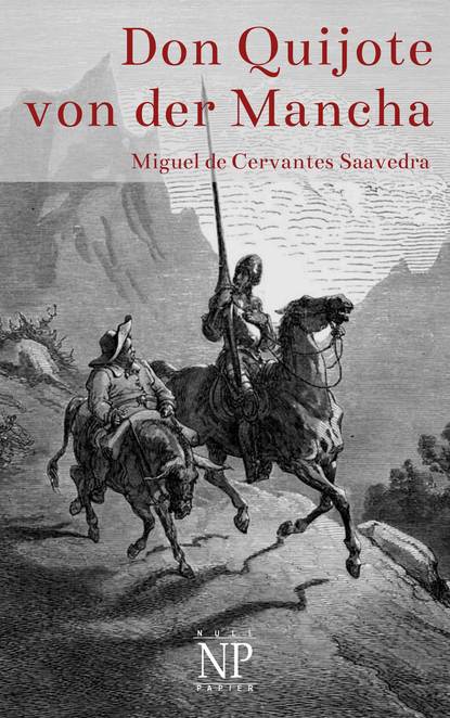 Miguel de Cervantes Saavedra - Don Quijote von der Mancha - Illustrierte Fassung