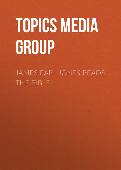 Topics Media Group — James Earl Jones Reads the Bible