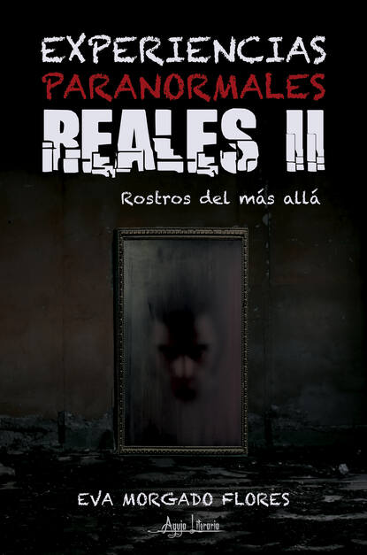 Experiencias Paranormales Reales II