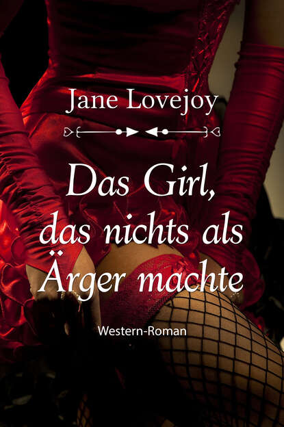 Das Girl, das nichts als Ärger machte (Jane Lovejoy). 